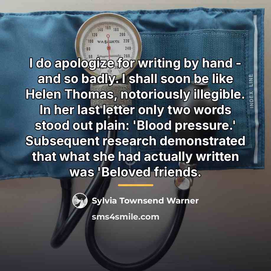 “I do apologize for writing by hand - and so…” quote by Sylvia Townsend Warner