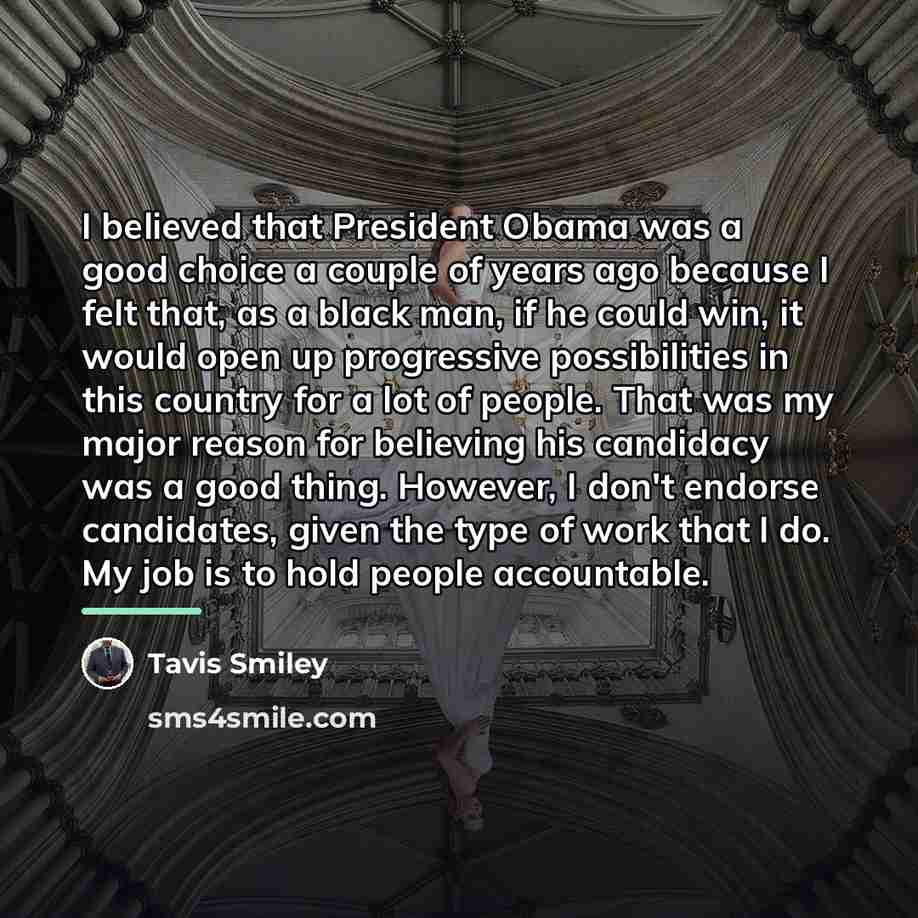 “I believed that President Obama was a good choice a…” quote by Tavis Smiley