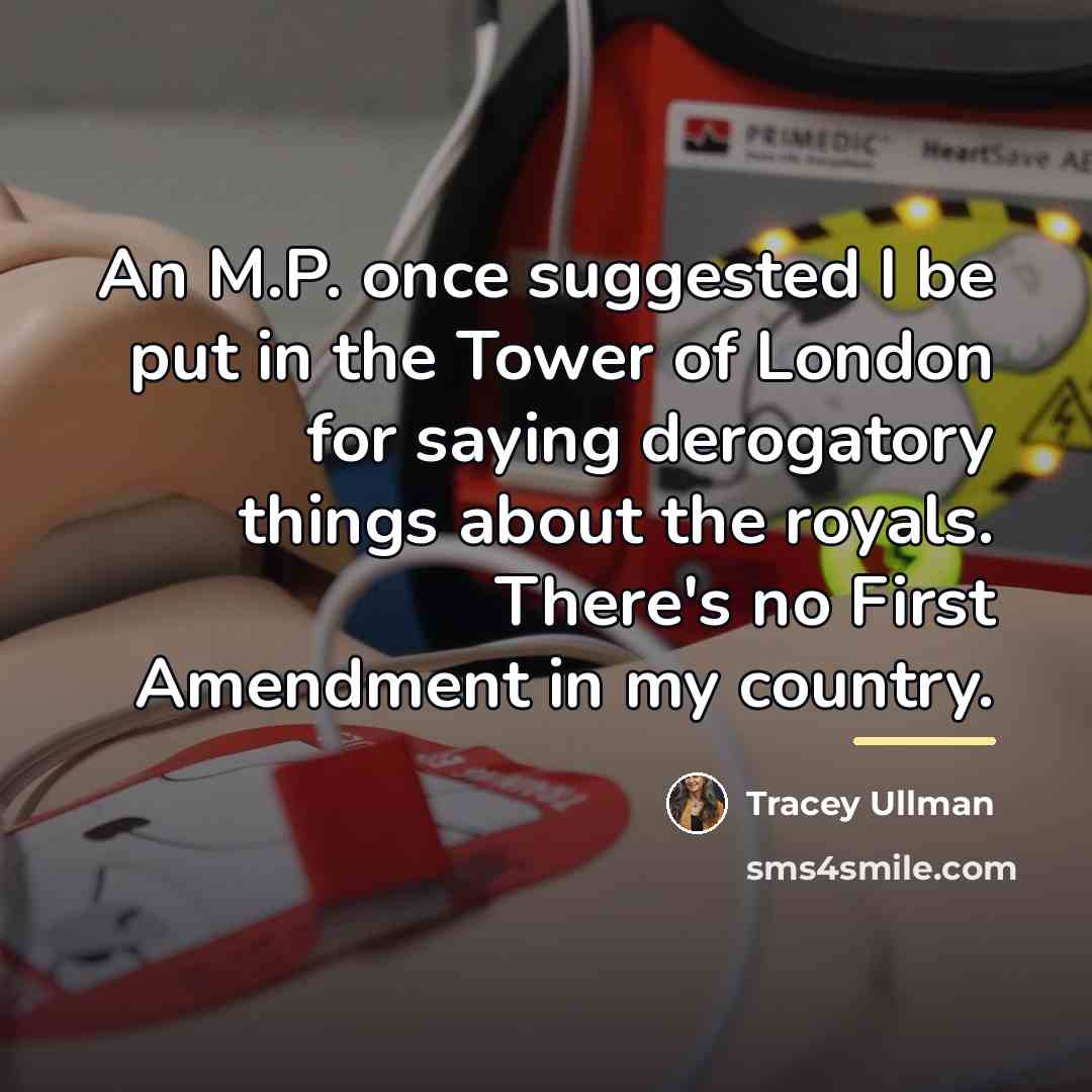 “An M.P. once suggested I be put in the Tower…” quote by Tracey Ullman