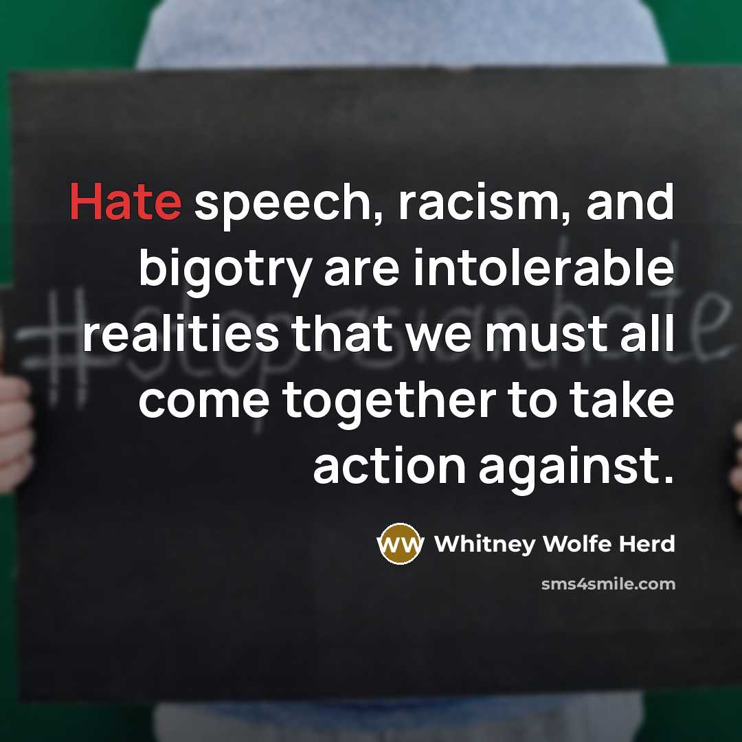 “Hate speech, racism, and bigotry are intolerable realities that we…” quote by Whitney Wolfe Herd