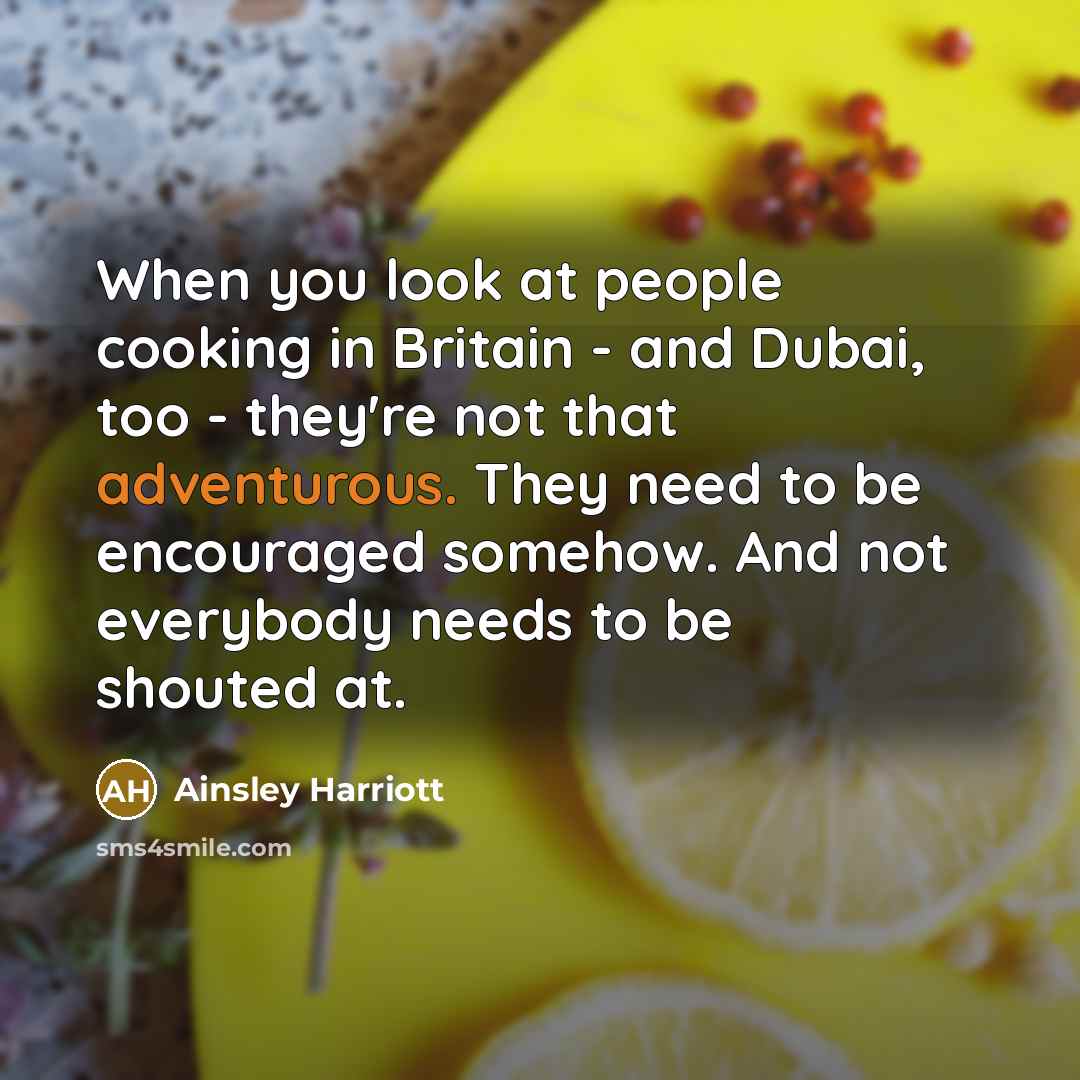 “When you look at people cooking in Britain - and…” quote by Ainsley Harriott