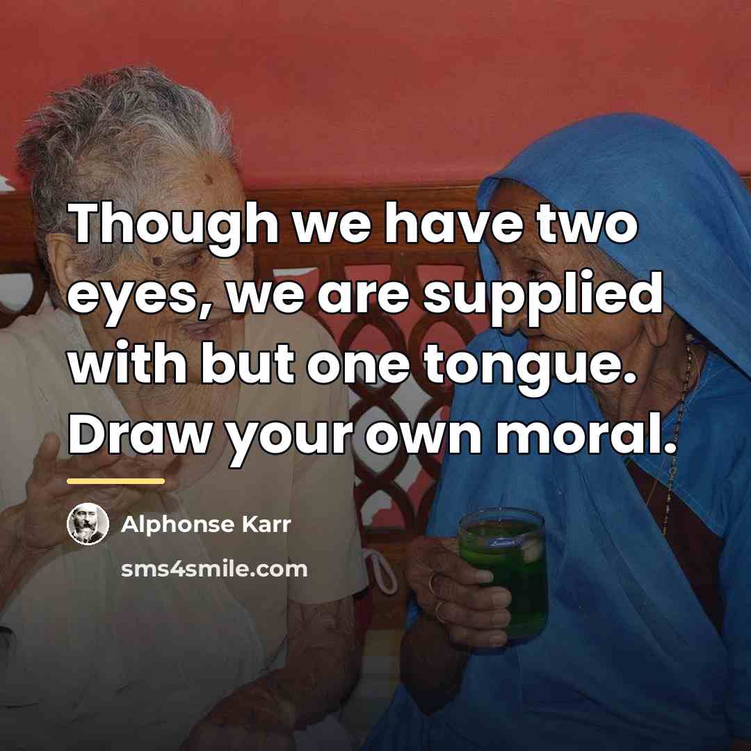 “Though we have two eyes, we are supplied with but…” quote by Alphonse Karr