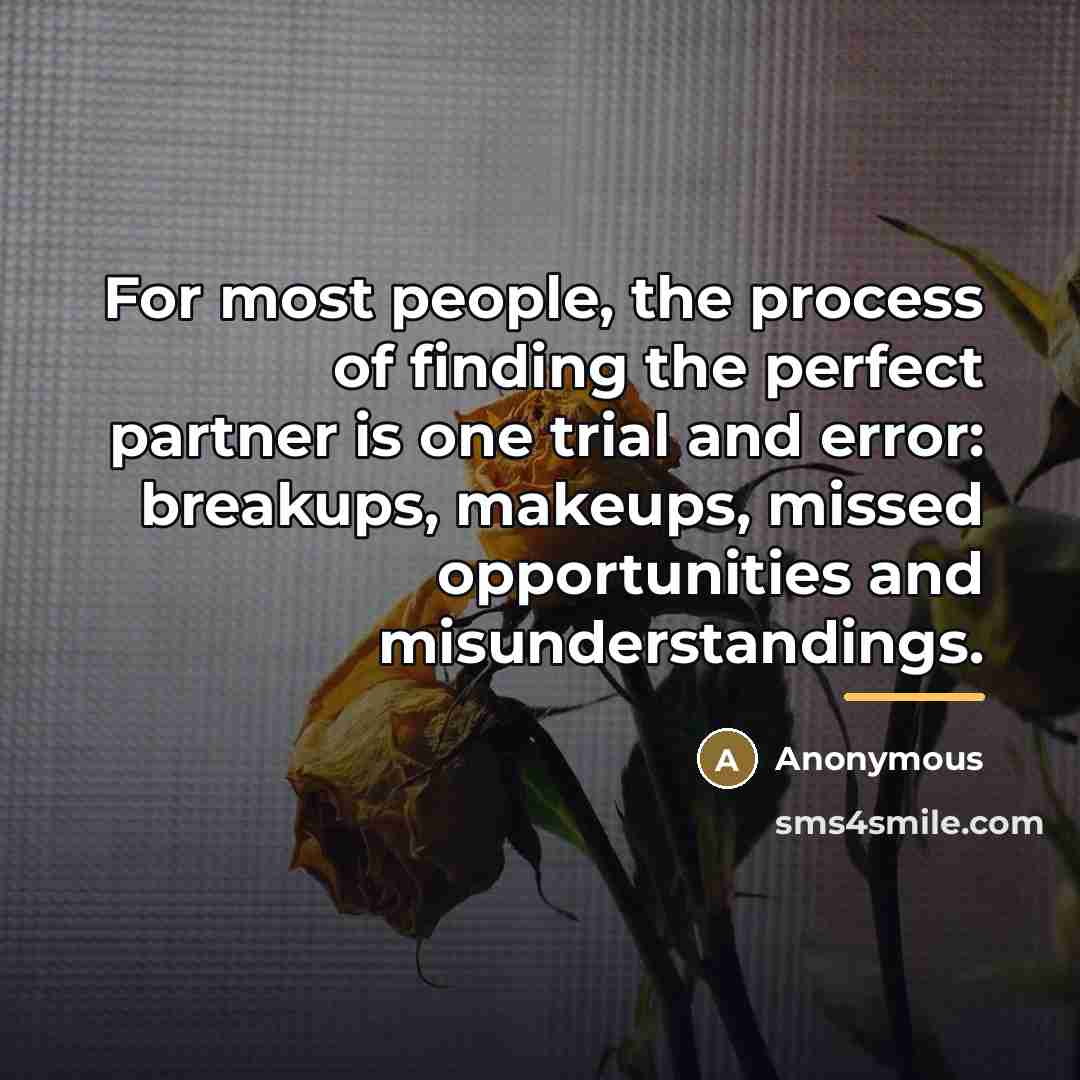 “For most people, the process of finding the perfect partner…” quote by Anonymous