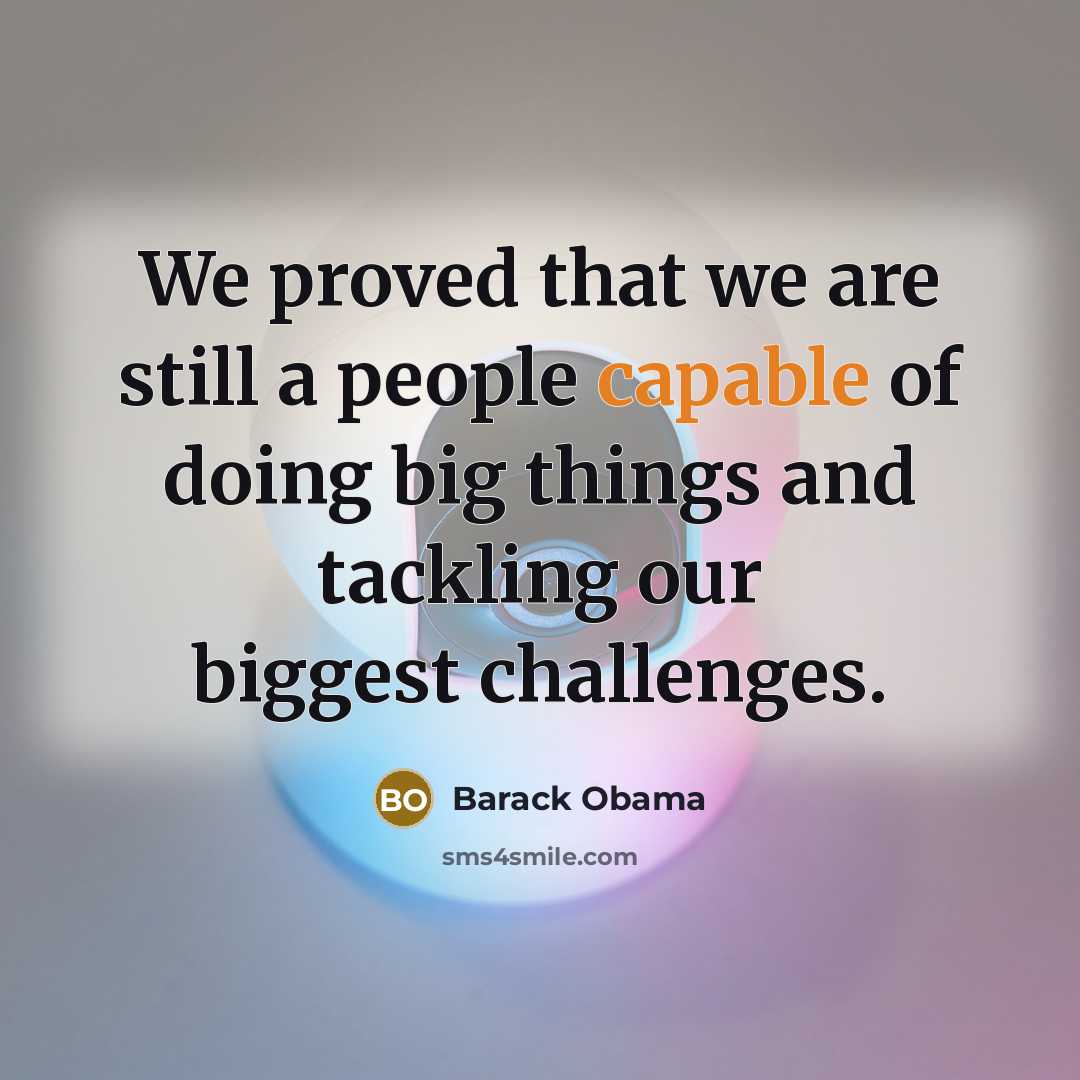 “We proved that we are still a people capable of…” quote by Barack Obama