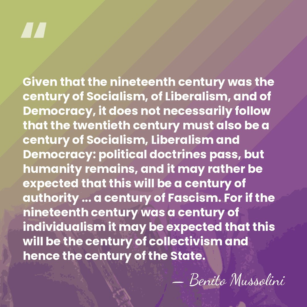 Given that the nineteenth century was the century of Socialism, of Liberalism,&hellip; - Benito Mussolini