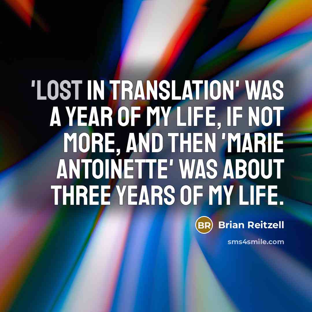 “'Lost in Translation' was a year of my life, if…” quote by Brian Reitzell