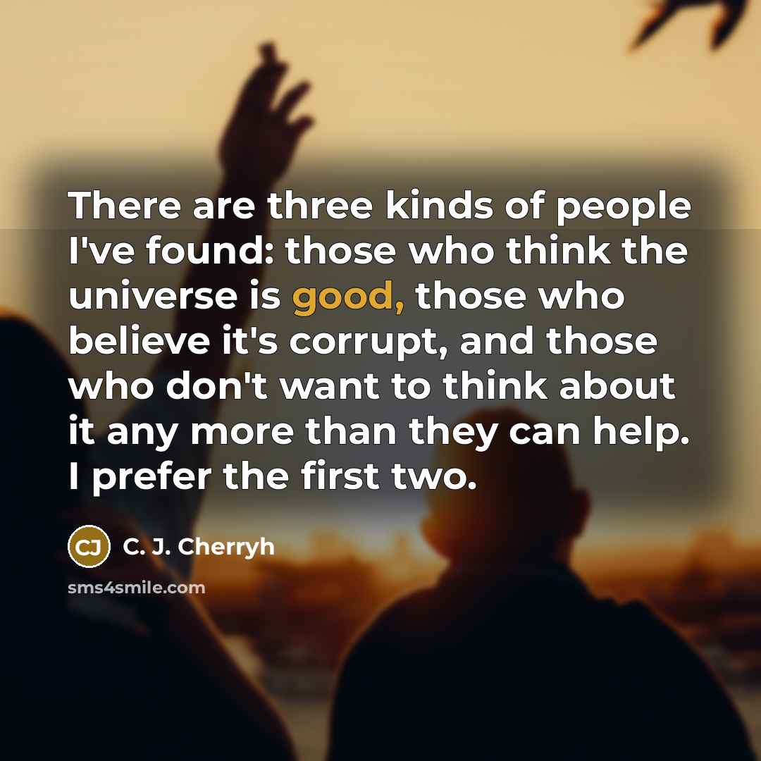 “There are three kinds of people I've found: those who…” quote by C. J. Cherryh