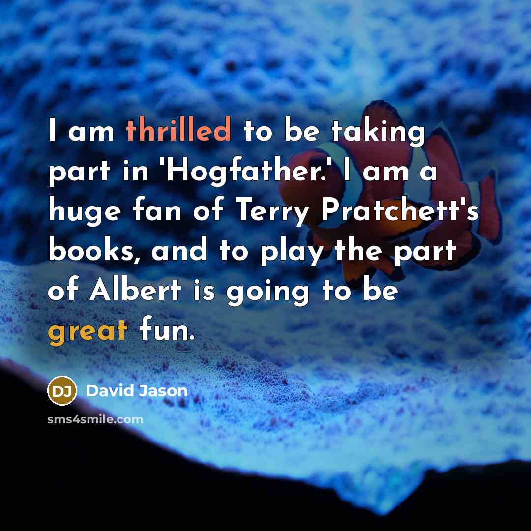 “I am thrilled to be taking part in 'Hogfather.' I…” quote by David Jason