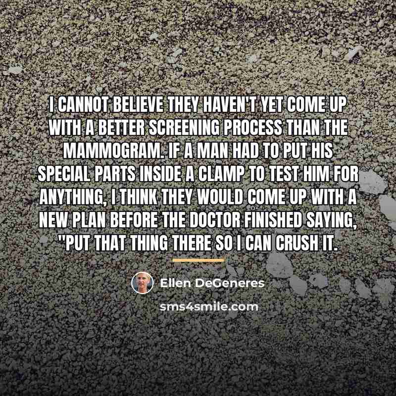 “I cannot believe they haven't yet come up with a…” quote by Ellen DeGeneres