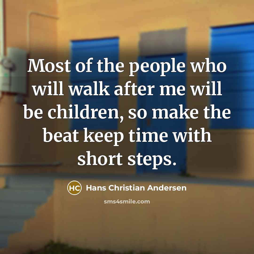 “Most of the people who will walk after me will…” quote by Hans Christian Andersen