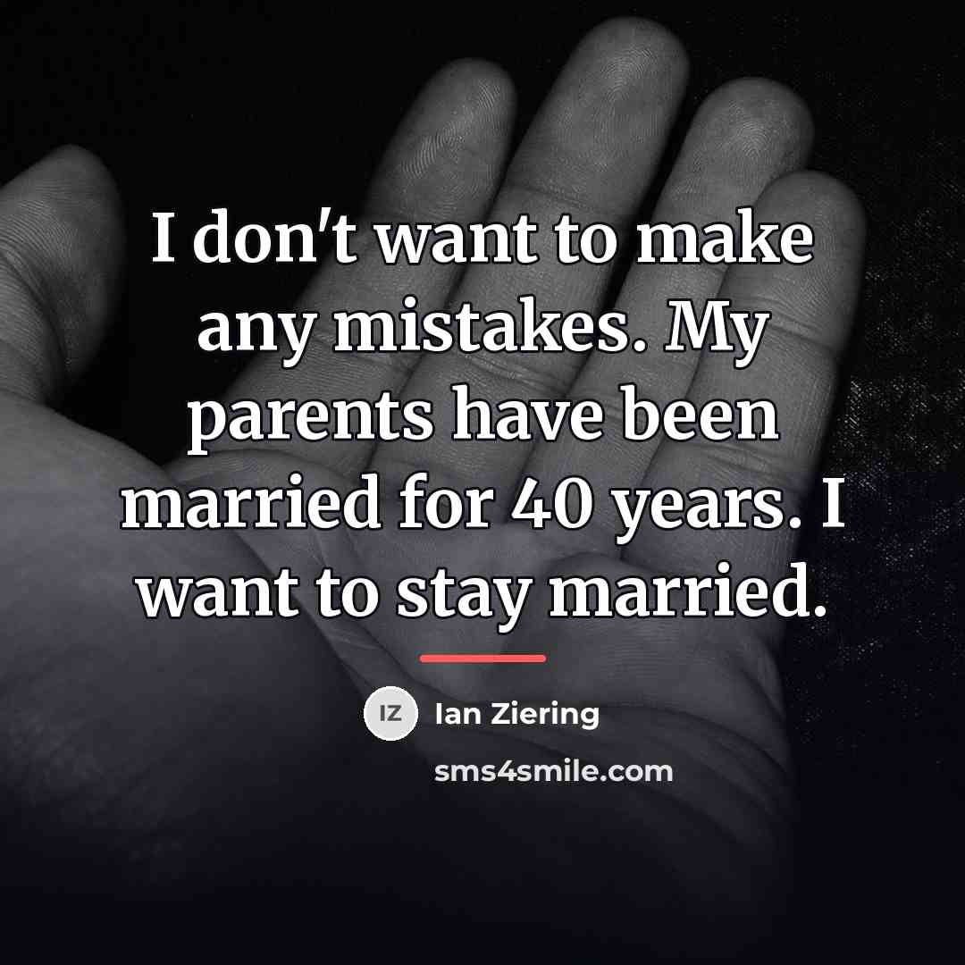 “I don't want to make any mistakes. My parents have…” quote by Ian Ziering