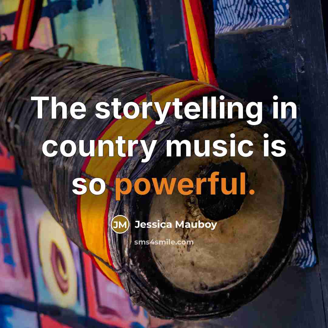“The storytelling in country music is so powerful.…” quote by Jessica Mauboy