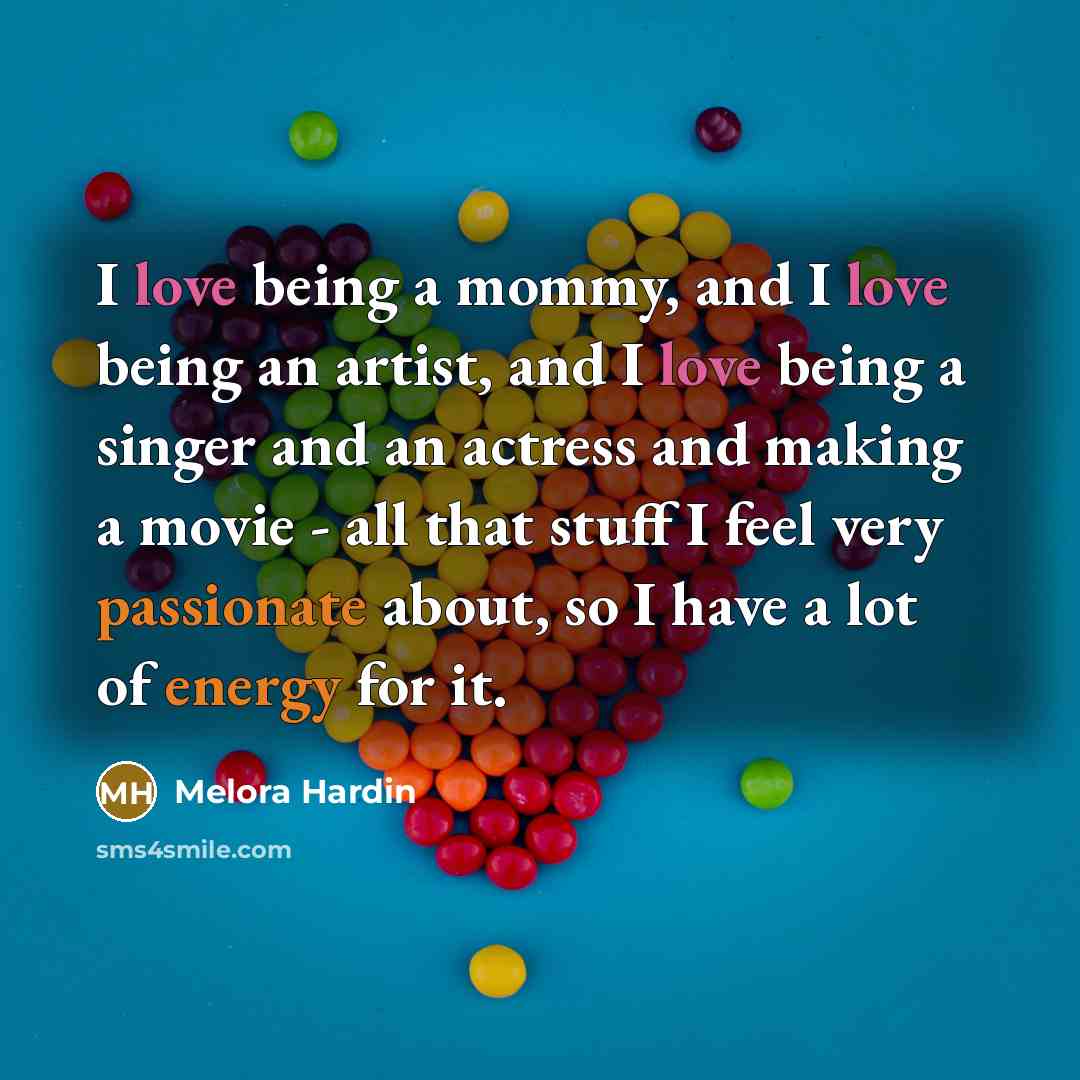 “I love being a mommy, and I love being an…” quote by Melora Hardin