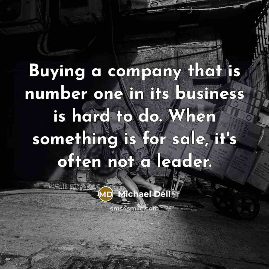 “Buying a company that is number one in its business…” quote by Michael Dell