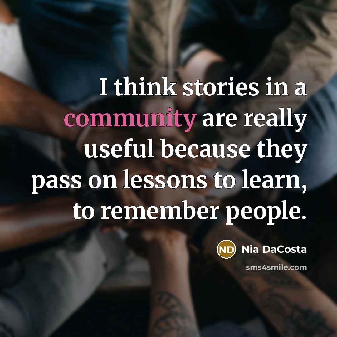 “I think stories in a community are really useful because…” quote by Nia DaCosta