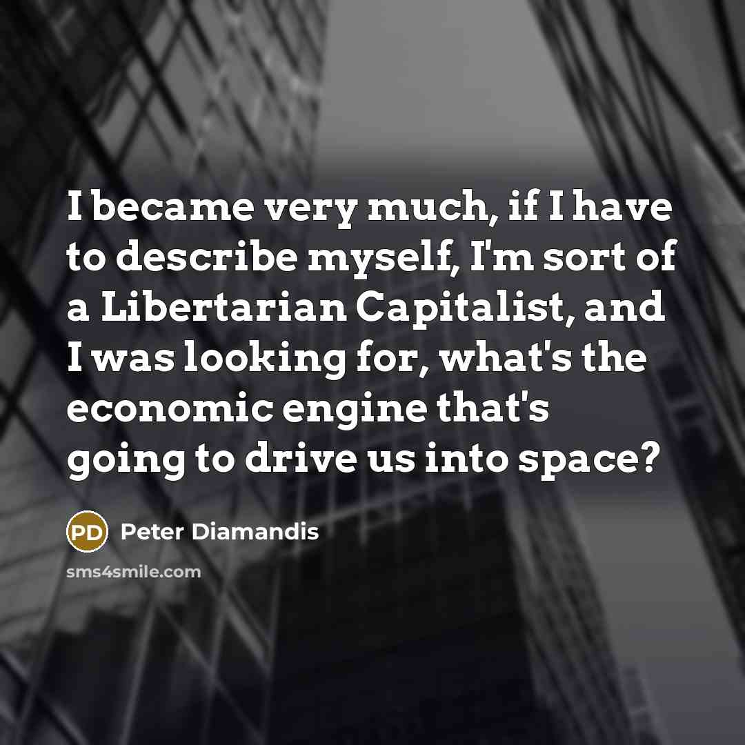 “I became very much, if I have to describe myself,…” quote by Peter Diamandis