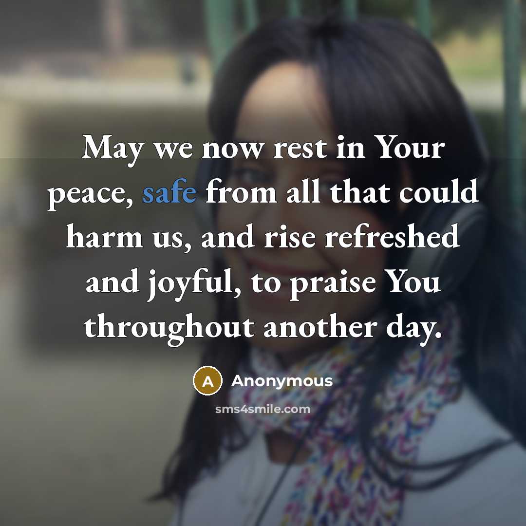 “May we now rest in Your peace, safe from all…” quote by Anonymous