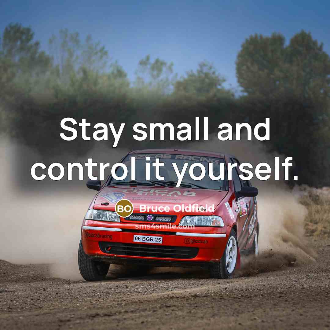 “Stay small and control it yourself.…” quote by Bruce Oldfield