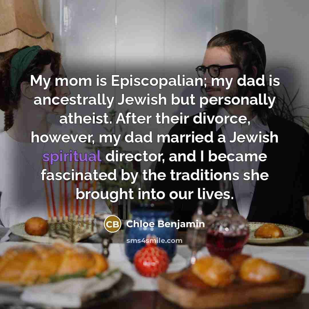 “My mom is Episcopalian; my dad is ancestrally Jewish but…” quote by Chloe Benjamin