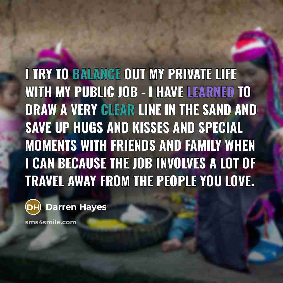 “I try to balance out my private life with my…” quote by Darren Hayes