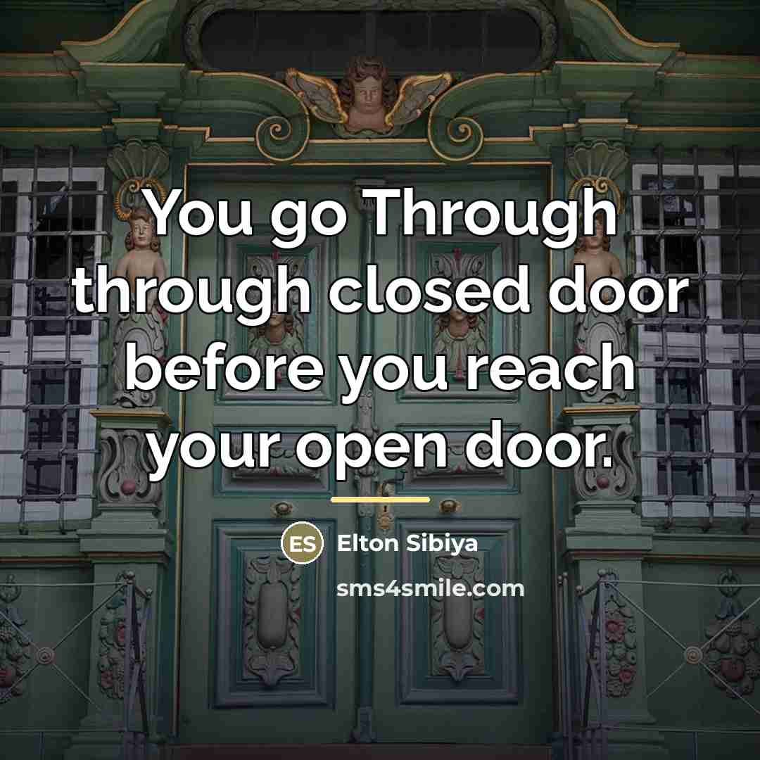 “You go Through through closed door before you reach your…” quote by Elton Sibiya