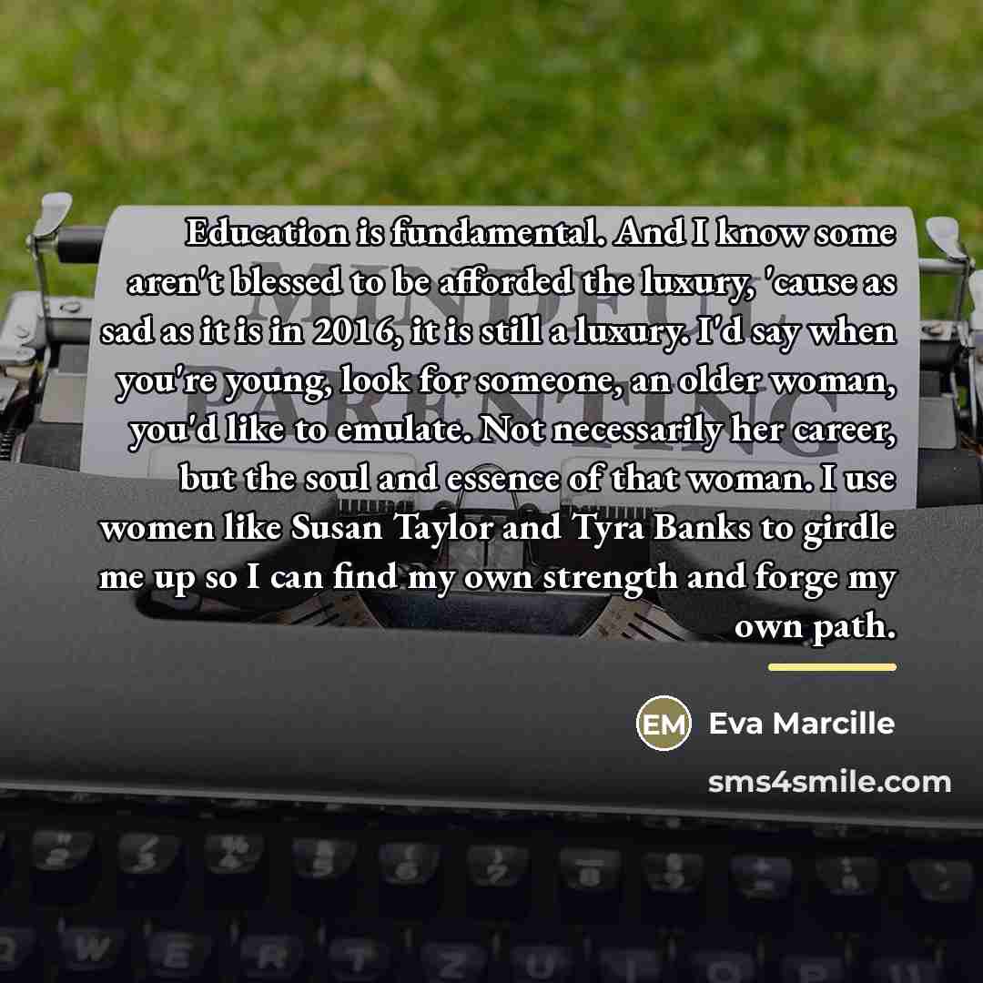 “Education is fundamental. And I know some aren't blessed to…” quote by Eva Marcille