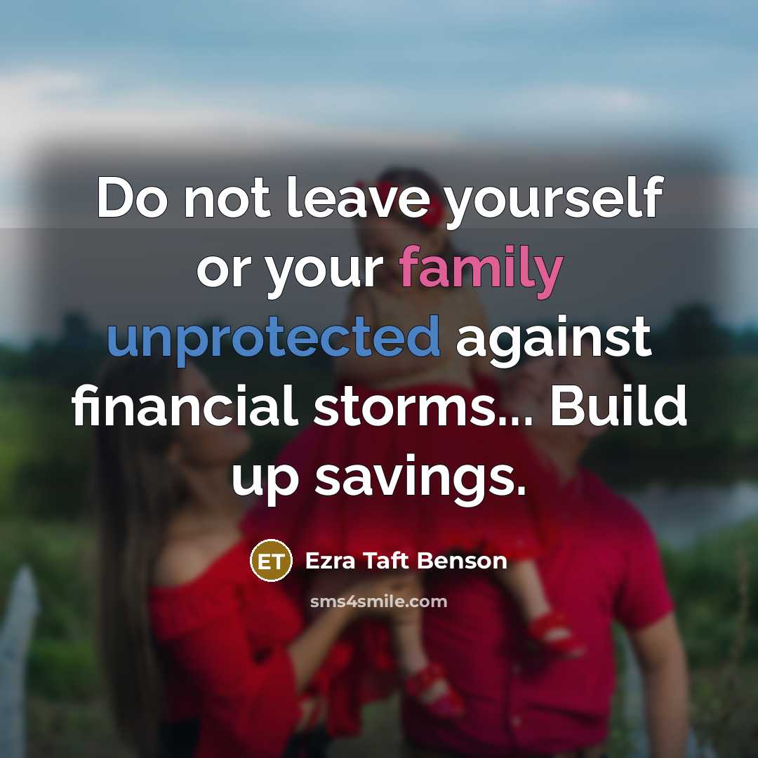 “Do not leave yourself or your family unprotected against financial…” quote by Ezra Taft Benson