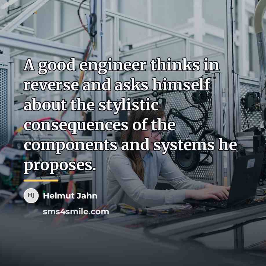 “A good engineer thinks in reverse and asks himself about…” quote by Helmut Jahn