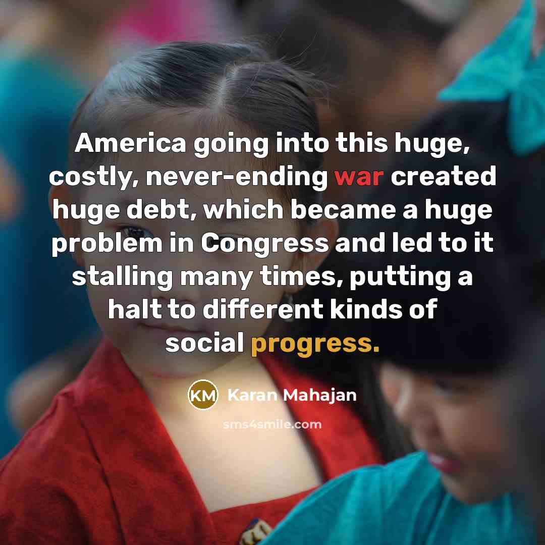 “America going into this huge, costly, never-ending war created huge…” quote by Karan Mahajan