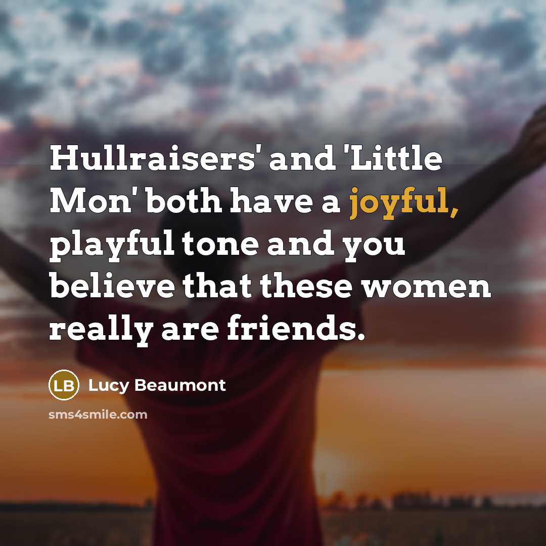 “Hullraisers' and 'Little Mon' both have a joyful, playful tone…” quote by Lucy Beaumont