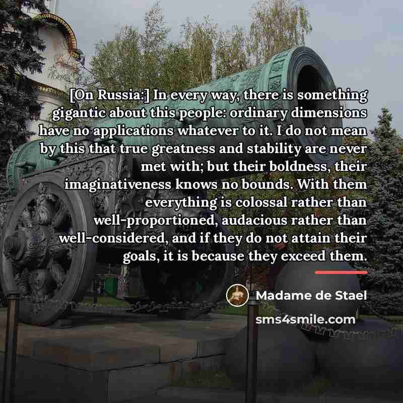 “[On Russia:] In every way, there is something gigantic about…” quote by Madame de Stael