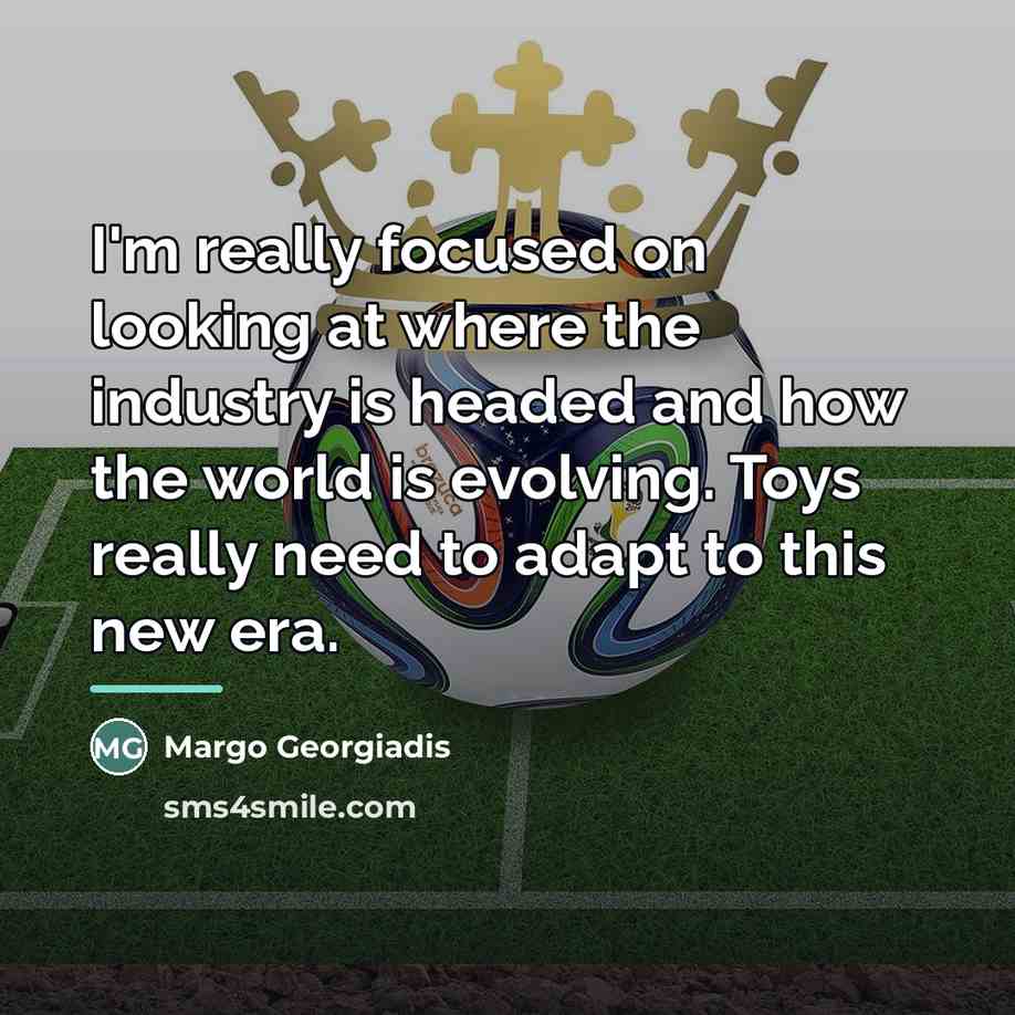 “I'm really focused on looking at where the industry is…” quote by Margo Georgiadis
