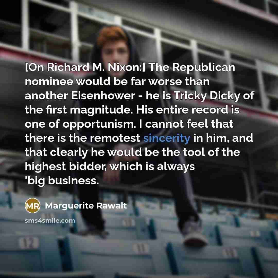 “[On Richard M. Nixon:] The Republican nominee would be far…” quote by Marguerite Rawalt