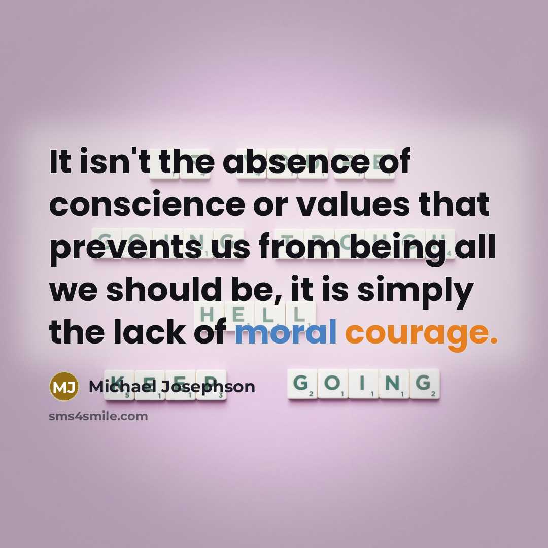 “It isn't the absence of conscience or values that prevents…” quote by Michael Josephson