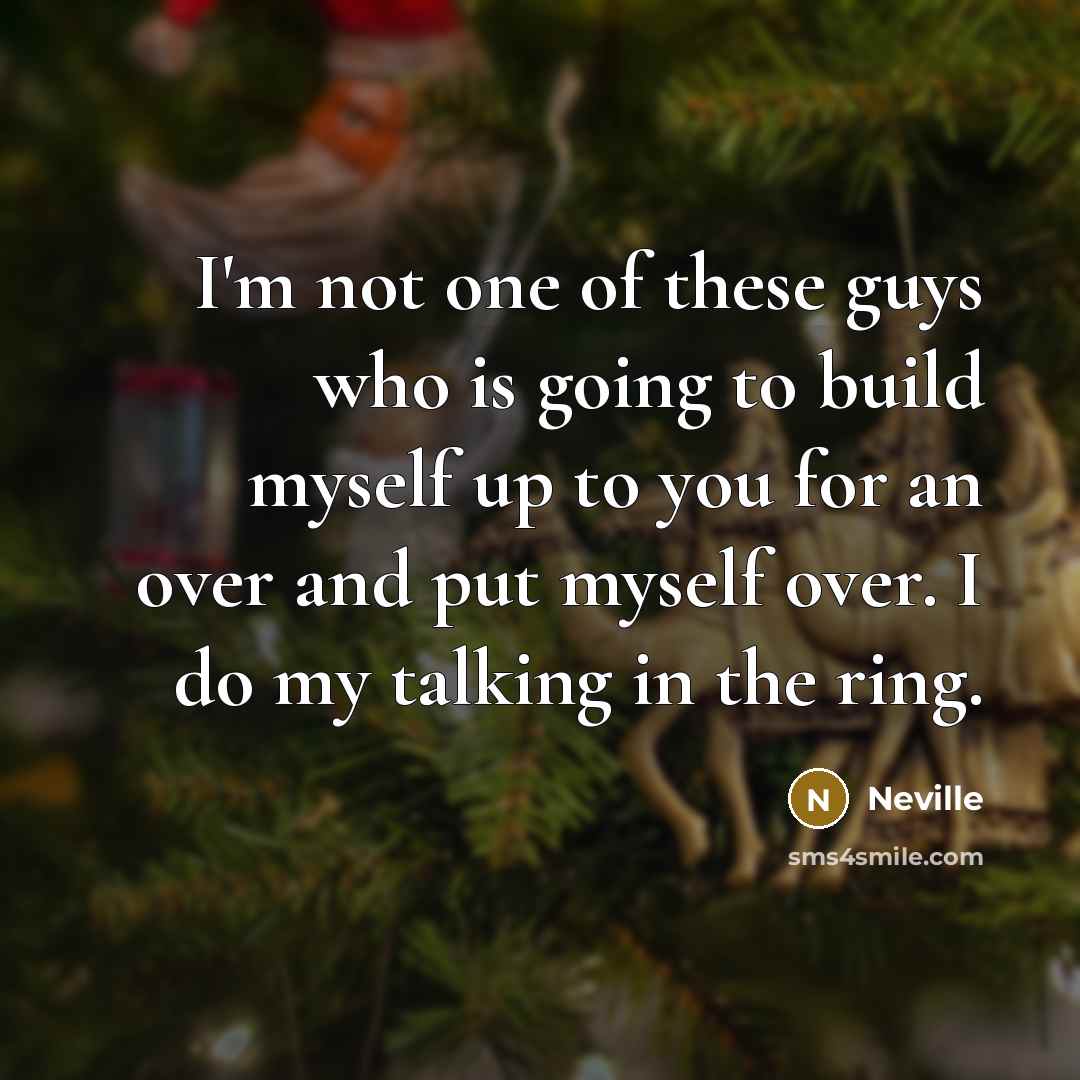 “I'm not one of these guys who is going to…” quote by Neville