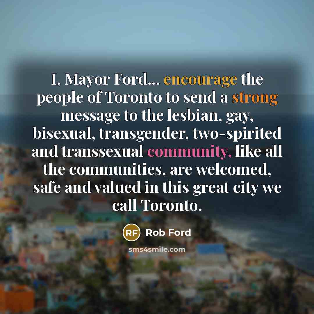 “I, Mayor Ford... encourage the people of Toronto to send…” quote by Rob Ford
