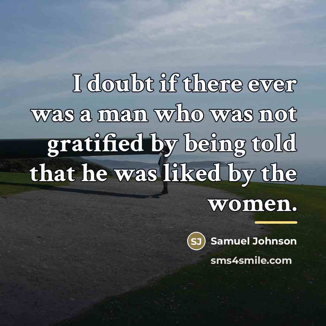 “I doubt if there ever was a man who was…” quote by Samuel Johnson