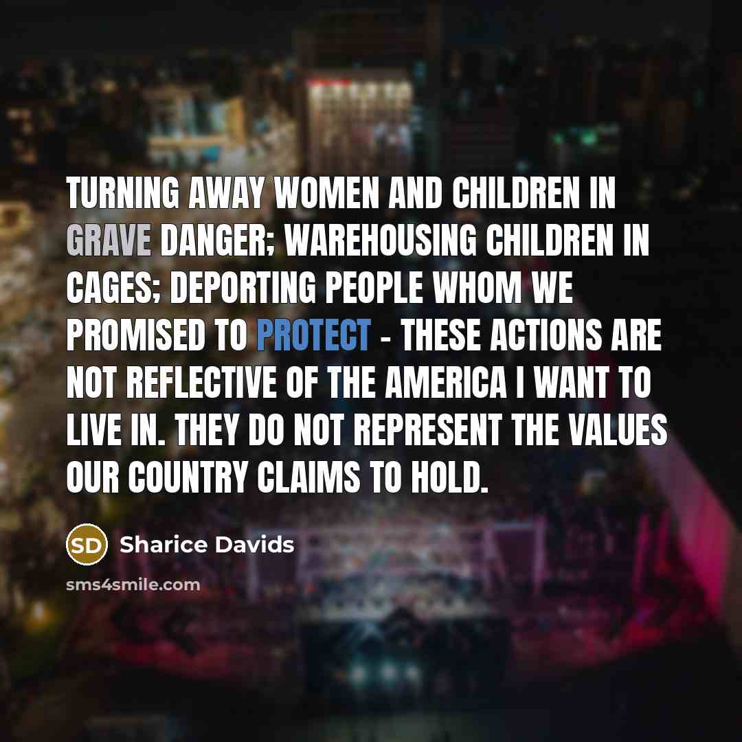 “Turning away women and children in grave danger; warehousing children…” quote by Sharice Davids