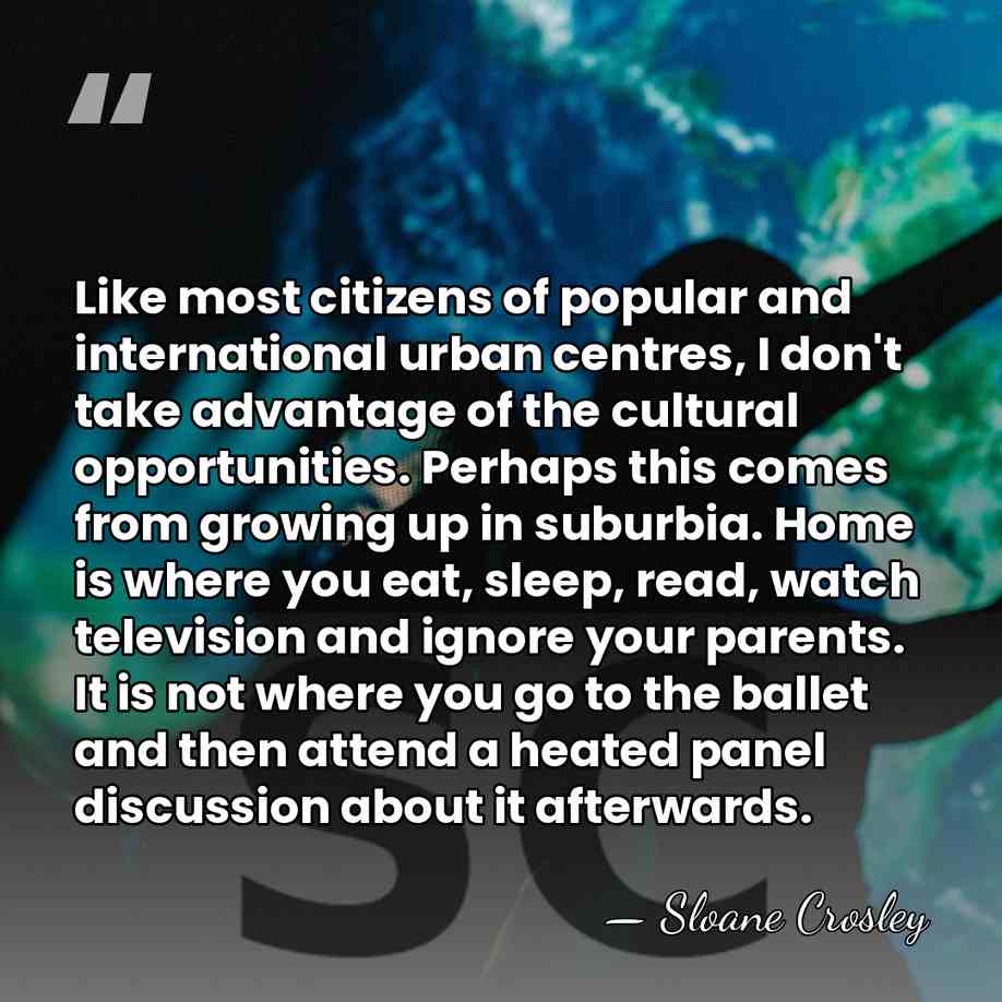 Like most citizens of popular and international urban centres, I don't take&hellip; - Sloane Crosley