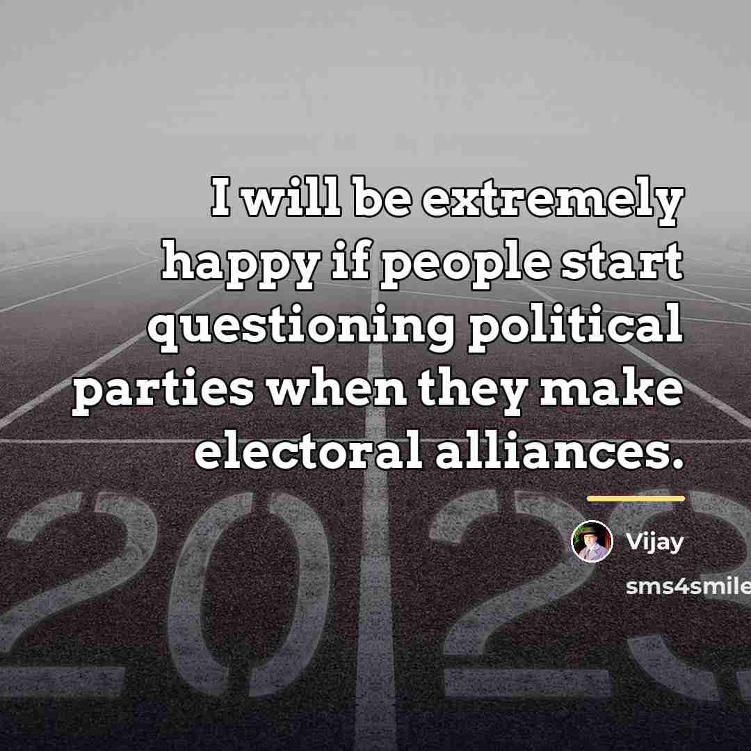 “I will be extremely happy if people start questioning political…” quote by Vijay