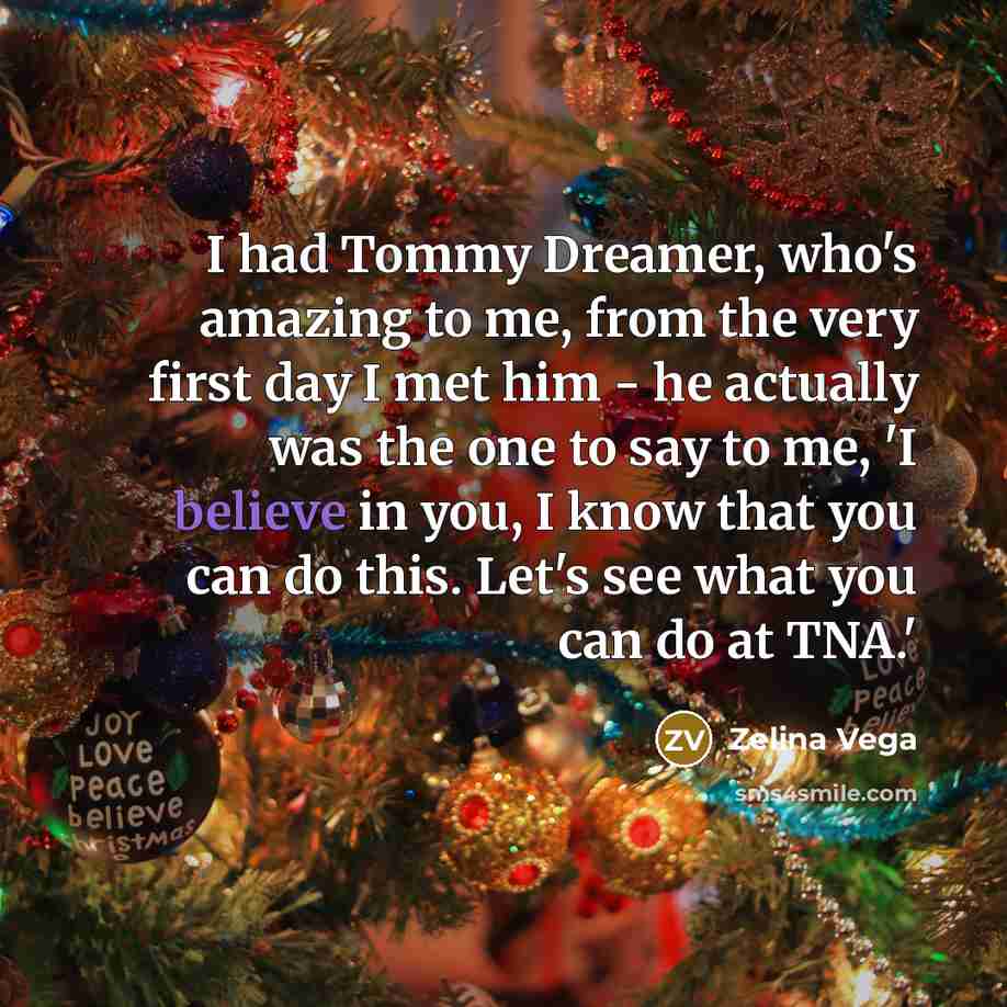 “I had Tommy Dreamer, who's amazing to me, from the…” quote by Zelina Vega