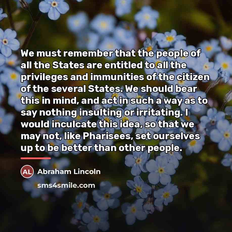 “We must remember that the people of all the States…” quote by Abraham Lincoln
