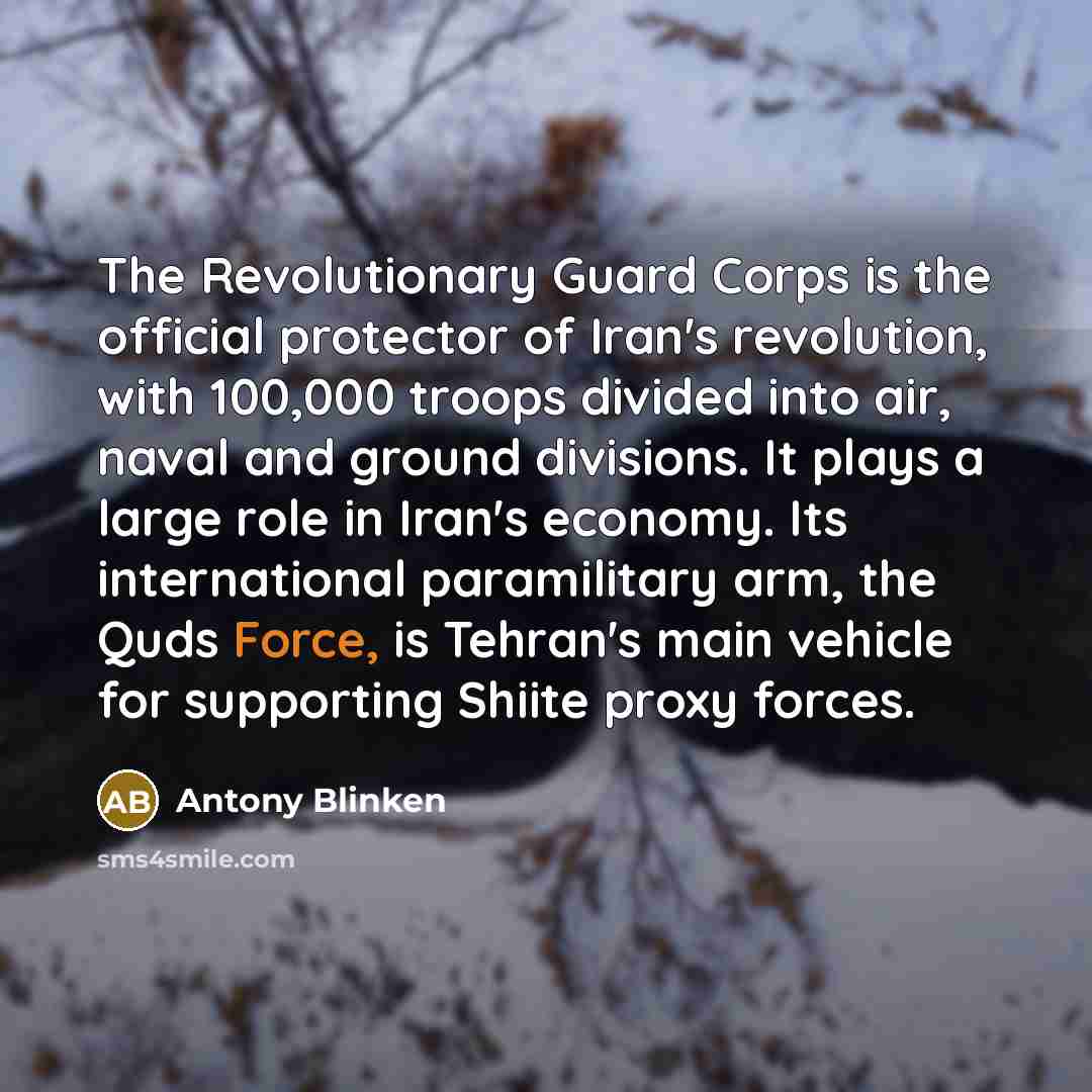 “The Revolutionary Guard Corps is the official protector of Iran's…” quote by Antony Blinken