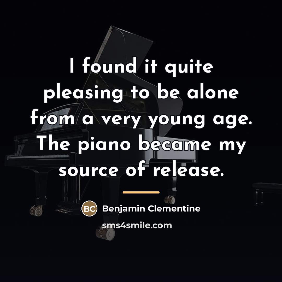 “I found it quite pleasing to be alone from a…” quote by Benjamin Clementine
