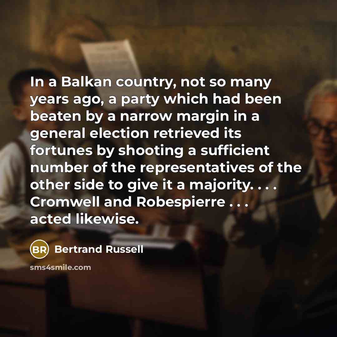 “In a Balkan country, not so many years ago, a…” quote by Bertrand Russell