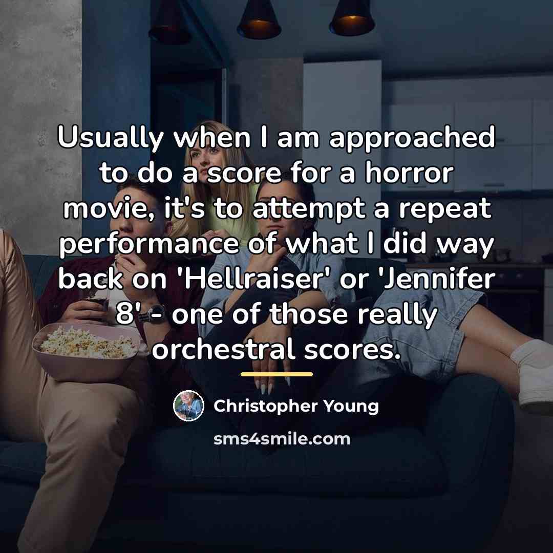 “Usually when I am approached to do a score for…” quote by Christopher Young