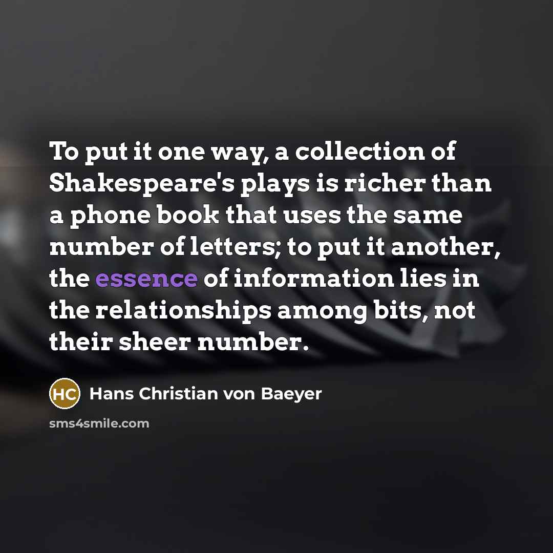 “To put it one way, a collection of Shakespeare's plays…” quote by Hans Christian von Baeyer
