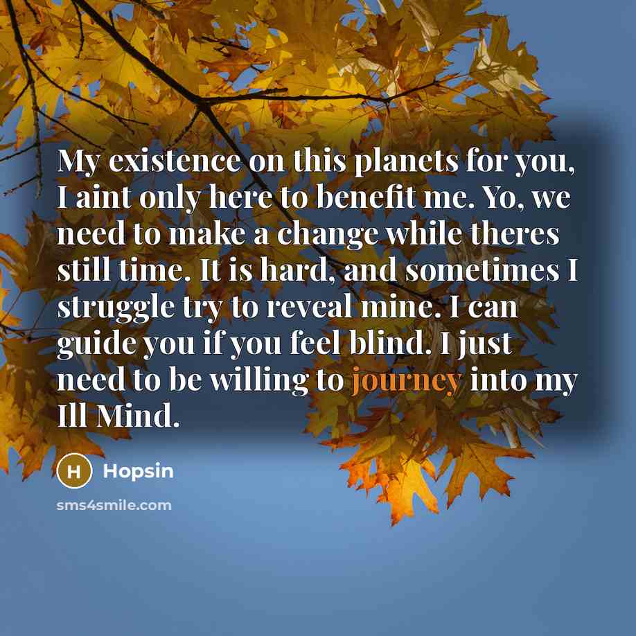 “My existence on this planets for you, I aint only…” quote by Hopsin