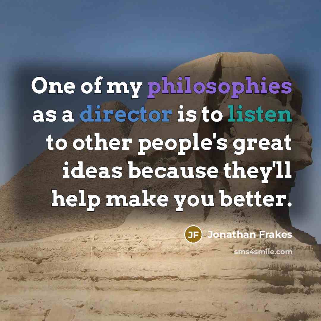 “One of my philosophies as a director is to listen…” quote by Jonathan Frakes