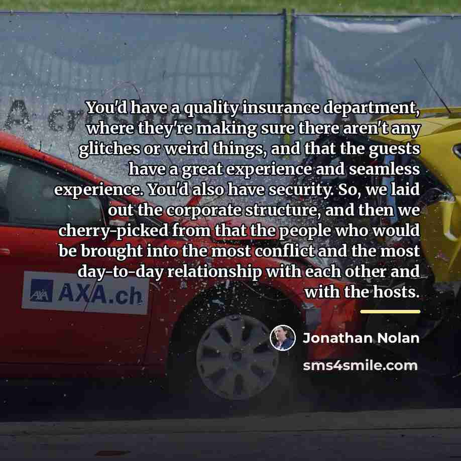 “You'd have a quality insurance department, where they're making sure…” quote by Jonathan Nolan